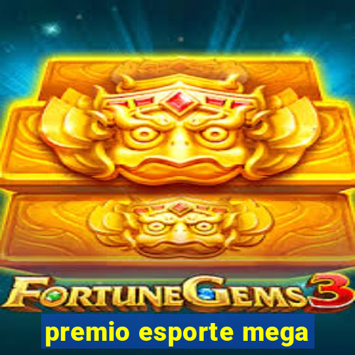 premio esporte mega